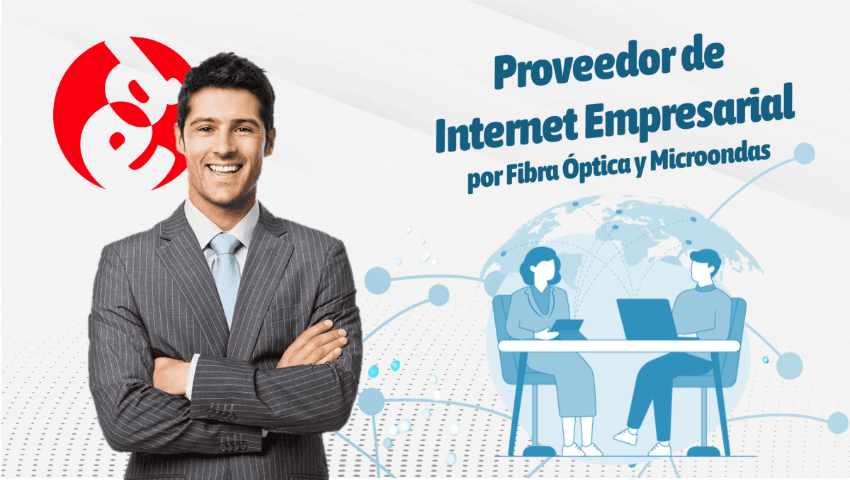 Internet Empresarial, soluciones por fibra óptica y microondas